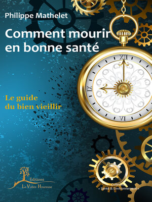 cover image of Comment mourir en bonne santé